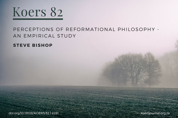 Perceptions of Reformational Philosophy – an Empirical Study